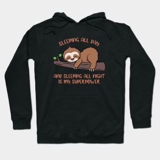 Sleeping is my superpower, cute sloth Hoodie